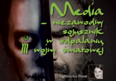 Media niezawodny sojusznik w odpalaniu III wojny światowej