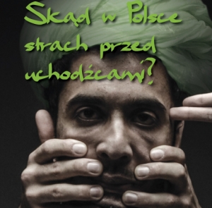 Skąd w Polsce strach przed uchodźcami?