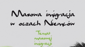 Masowa imigracja w oczach Niemców