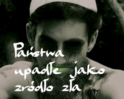 Państwa upadłe jako źródło zła